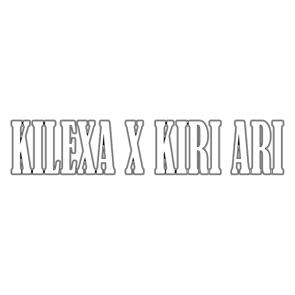 Kilexa X Kiri Ari